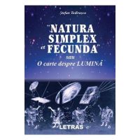 eBook Natura simplex et fecunda sau O carte despre lumina - Stefan Todirascu