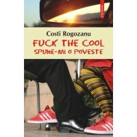 eBook Fuck the cool - Costi Rogozanu