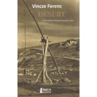 Desert. Povestind despre bunicii mei - Vincze Ferenc