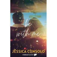 Be with Me - Jessica Cunsolo