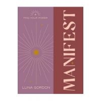 Find Your Power: Manifest - Anoushka F. Churchill