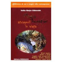 Magia atragerii bogatiei in viata - Iulia Gutu-Jilinschi