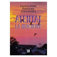 Atentat la nemurire - Eugenia Tofan, Firita Carp, Petru Frasila