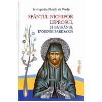 Sfantul Nichifor Leprosul si Batranul Evmenie Saridakis - Mitropolitul Neofit de Morfu
