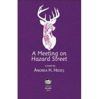 A Meeting on Hazard Street - Andrea H. Hedes