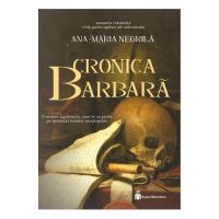 Cronica barbara - Ana-Maria Negrila