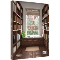 Cultiva tu jardin! El texto literario en la clase de espanol - Ioana Cecovniuc