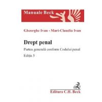 Drept penal. Partea generala conform Codului penal Ed.5 - Gheorghe Ivan, Mari-Claudia Ivan