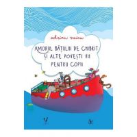 Amorul batului de chibrit si alte povesti vii pentru copii - Adrian Voicu