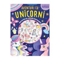 Aventuri cu unicorni. Activitati si jocuri captivante
