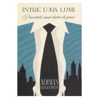 Intre doua lumi. Povestirile unui doctor de femei - Adrian Sangeorzan