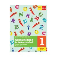 Comunicare in limba romana - Clasa 1 Partea 2 - Caietul meu de lucru - Cleopatra Mihailescu, Tudora Pitila, Crinela Grigorescu, Camelia Coman