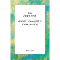 Amintiri din copilarie si alte povestiri - Ion Creanga