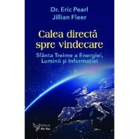 Calea directa spre vindecare - Eric Pearl, Jillian Fleer