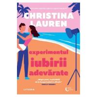 Experimentul iubirii adevarate - Christina Lauren