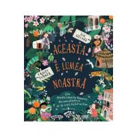 Aceasta e lumea noastra - Tracey Turner