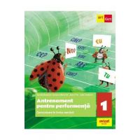 Comunicare in limba romana. Antrenament pentru performanta - Clasa 1 - Daniela Berechet, Gentiana Berechet, Jeana Tita, Lidia Costache