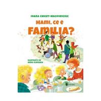 Mami, ce e familia? - Ioana Chicet-Macoveiciuc