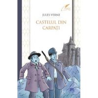 Castelul din Carpati - Jules Verne