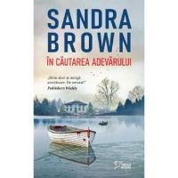 In cautarea adevarului - Sandra Brown