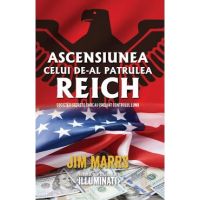 Ascensiunea celui de-al patrulea Reich - Jim Marrs