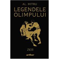 Legendele Olimpului Vol.1: Zeii - Alexandru Mitru