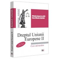 Dreptul Uniunii Europene II. Curs universitar Ed.2 - Mihaela Augustina Nita, Oana Mihaela Salomia