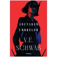 Adunarea umbrelor. Seria Culorile Magiei Vol.2 - V. E. Schwab