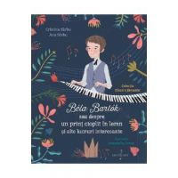 Bela Bartok sau despre un print cioplit in lemn si alte lucruri interesante - Cristina Sarbu, Ana Sarbu