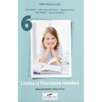 Limba si literatura romana - Clasa 6 - Manual - Anca Vlaicu, Corina-Maria Buzoianu, Mihaela Vlioncu, Iulia Anghel, Simona Dobrescu