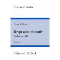 Drept administrativ. Partea speciala Ed.3 - Anton Trailescu