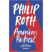 American Pastoral. The American Trilogy #1 - Philip Roth