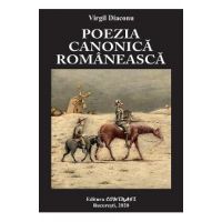 Poezia canonica romaneasca - Virgil Diaconu