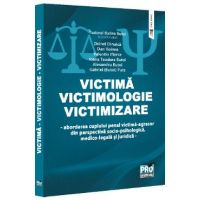 Victima. Victimologie. Victimizare - Tudorel Badea Butoi