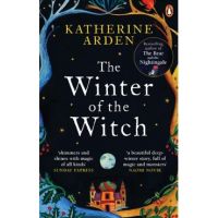 Winter of the Witch. The Winternight Trilogy #3 - Katherine Arden