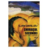 Chiriasul secundei - Volumul 2 - Florin Sindrilaru