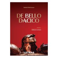 eBook De Bello Dacico. Vol.1 Calatorie la Roma - Gabriel Marinescu