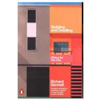 Building and Dwelling - Richard Sennett