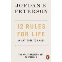 12 Rules for Life - Jordan B Peterson