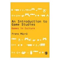 Introduction to Game Studies - Frans Mayra