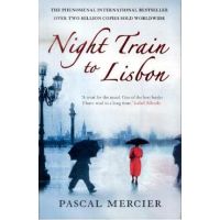 Night Train To Lisbon - Pascal Mercier