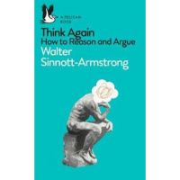 Think Again - Walter Sinnott-Armstrong