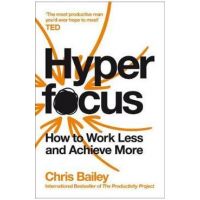 Hyperfocus - Chris Bailey
