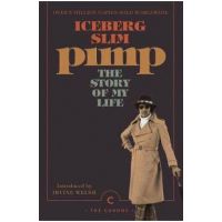 Pimp: The Story Of My Life - Iceberg Slim