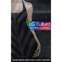Super-Cannes - J G Ballard