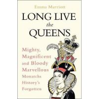 Long Live the Queens - Emma Marriott