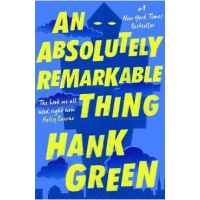 Absolutely Remarkable Thing - Hank Green