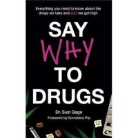 Say Why to Drugs - Dr. Suzi Gage