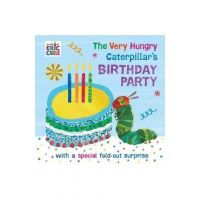 Very Hungry Caterpillar's Birthday Party - Eric Carle