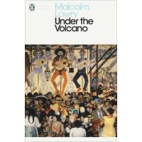 Under the Volcano - Malcolm Lowry